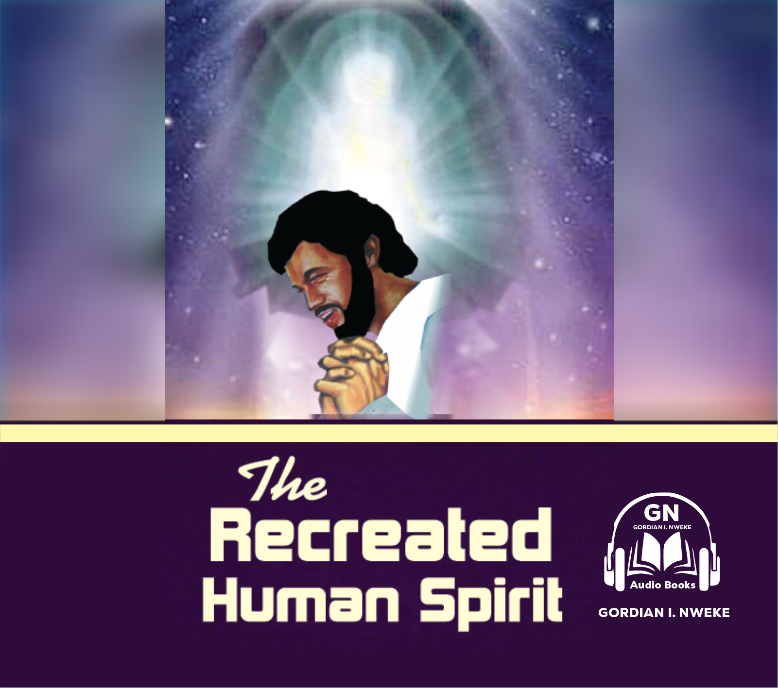 The Recreated Human Spirit