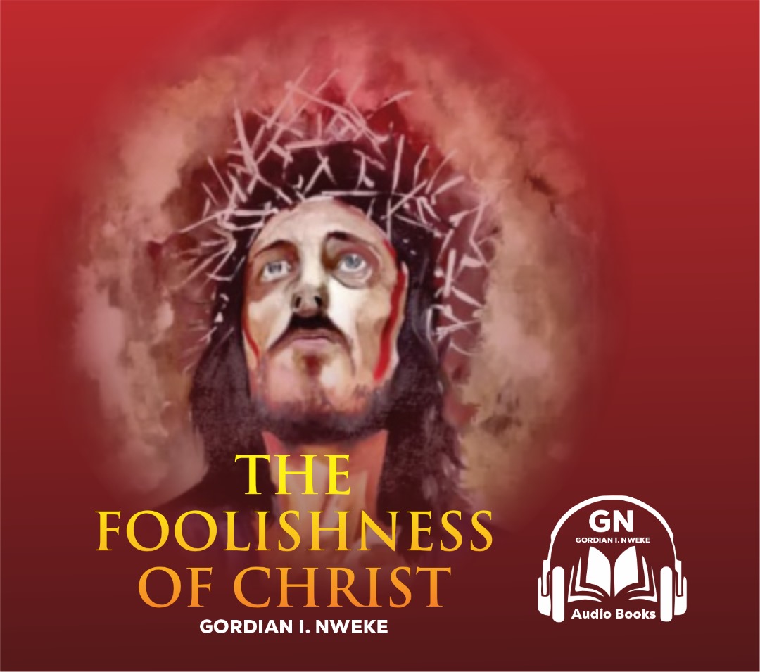 The foolishness of Christ